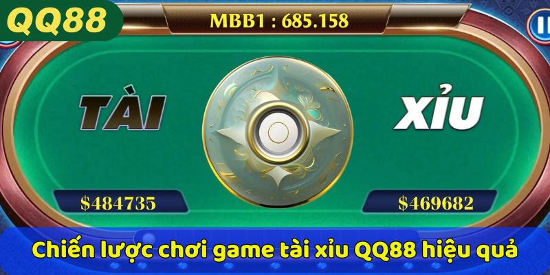 Chiến lược chơi game tài xỉu QQ88 hiệu quả