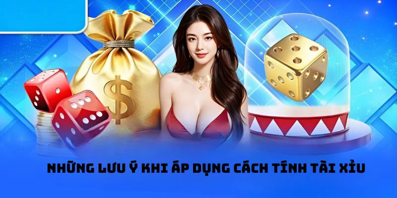 Các phương pháp tính tài xỉu phổ biến